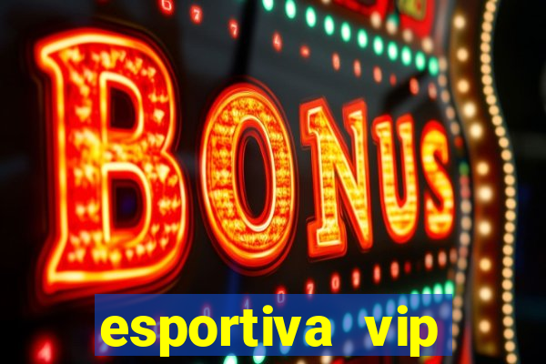 esportiva vip reclame aqui